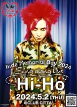 hide Memorial Day 2024 〜Sing along Live “Hi-Ho!”〜