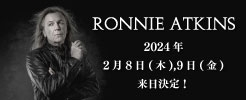 RONNIE ATKINS Trinity JAPAN TOUR 2024