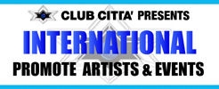CLUB CITTA' PRESENTS 【INTERNATIONAL PROMOTE ARTISTS & EVENTS】